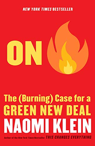 On Fire: The Burning Case for a Green New Deal