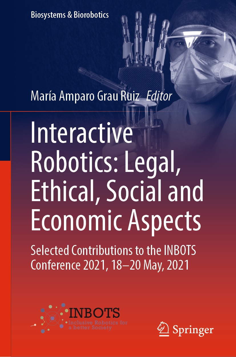 Interactive Robotics: Legal, Ethical, Social and Economic Aspects: Selected Contributions to the INBOTS Conference 2021, 18–20 May, 2021