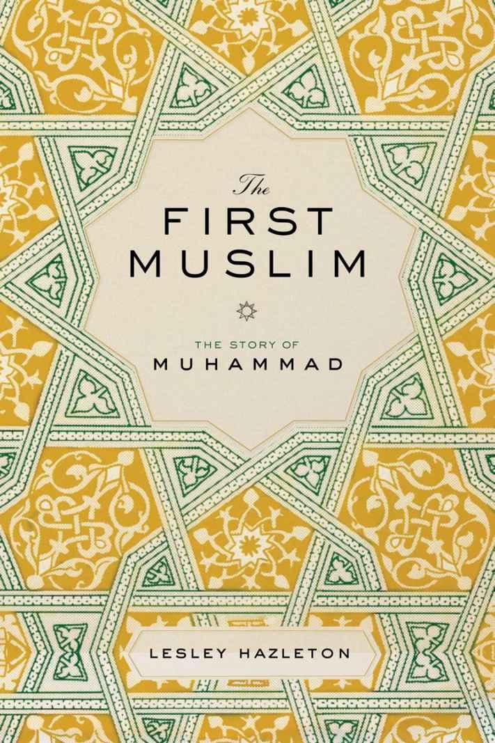 The First Muslim: The Story of Muhammad